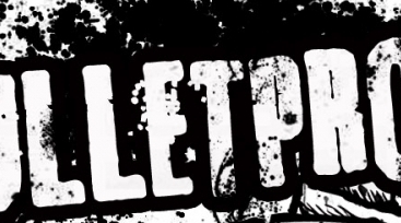 Illustration de l'article BULLETPROOF - ROUND 2!