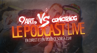 Illustration de l'article Podcast Live : COMICSBLOG.fr #150 x 9emeArt #1