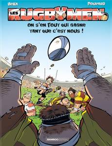 Aperçu 1 de l'album Les Rugbymen tome 17 - On s'en Fout qui Gagne Tant que c'est nous