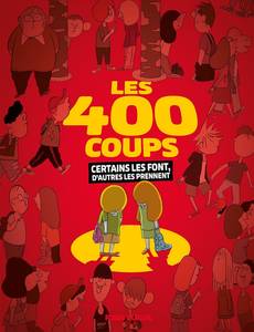 Aperçu 1 de l'album Les 400 Coups tome 1 - Certains les font, et d'autres les prennent