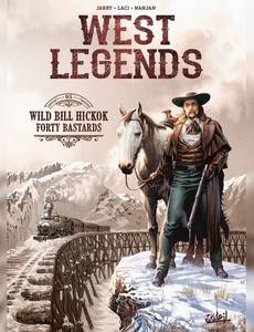 Aperçu 1 de l'album West Legends tome 5 - Wild Bill Hickok - forty bastards
