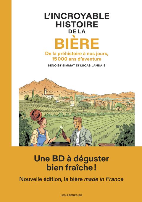 Couverture de l'album L'incroyable histoire de la bière (de la préhistoire à nos jours, 15 000 ans d´aventure)