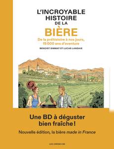 Couverture de l'album L'incroyable histoire de la bière (de la préhistoire à nos jours, 15 000 ans d´aventure)