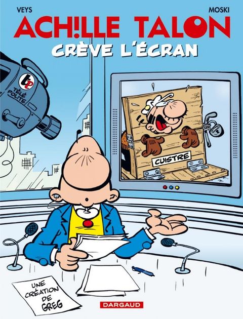 Couverture de l'album Achille Talon Crève l'Ecran
