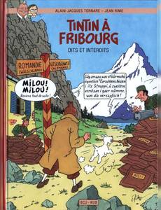 Couverture de l'album Tintin à Fribourg (Dits et interdits) - Les aventures suisses de Tintin