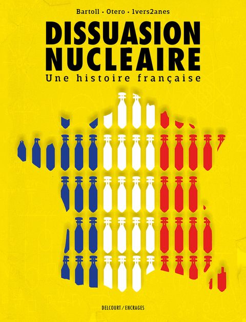 Couverture de l'album Dissuasion nucléaire - Une histoire française