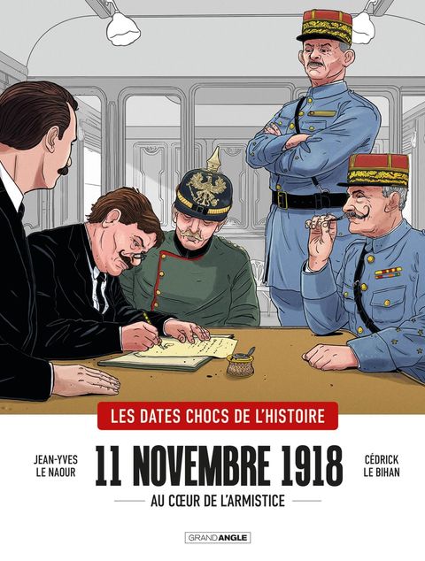 Couverture de l'album 11 novembre 1918 - Au coeur de l'armistice