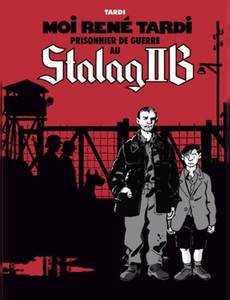 Couverture de l'album Moi, René Tardi, prisonnier de guerre - Stalag IIB