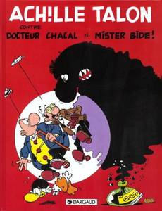 Couverture de l'album Achille Talon Contre Docteur Chacal et Mister Bide !