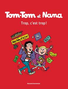 Aperçu 1 de l'album Tom-Tom et Nana tome 27 - Trop, c'est Trop