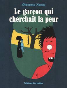 Couverture de la série Le garçon qui cherchait la peur
