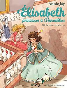 Aperçu 1 de l'album Elisabeth, Princesse a Versailles tome 10 - Le courrier du roi