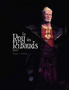 Couverture du premier album de la série Le Roy des Ribauds