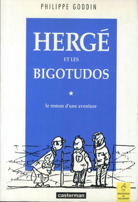 Couverture de l'album Hergé et les Bigotudos - Le roman d'une aventure (Tintin et les Picaros)