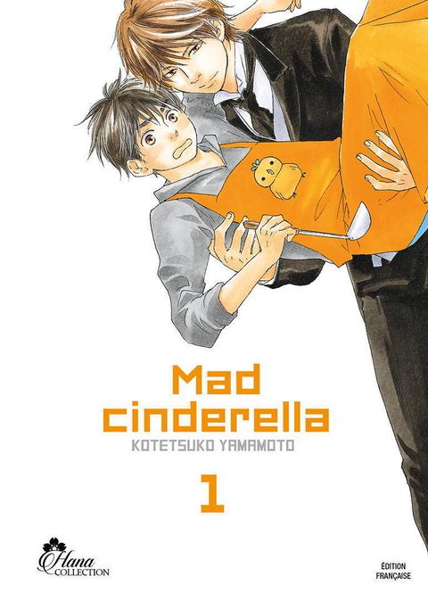 Couverture de l'album Mad Cinderella - Tome 01 - Livre (Manga) - Yaoi - Hana Collection