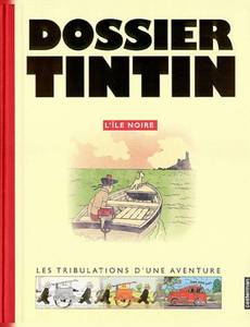 Couverture de l'album Dossier Tintin - L´ile noire, les tribulations d´une aventure
