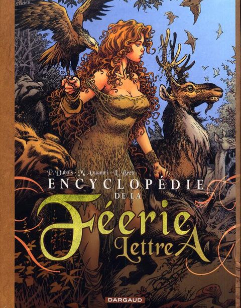 Couverture de l'album Encyclopédie de la Féérie. Lettre A