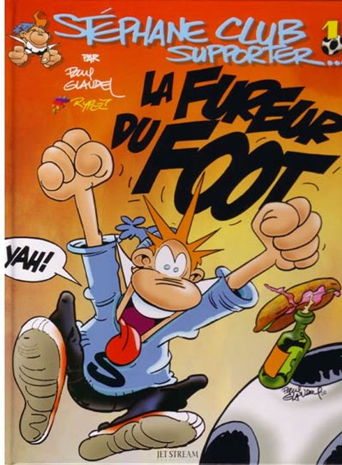 Couverture de l'album Stéphane Club Supporter tome 1 - La Fureur du Foot