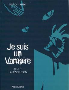 Aperçu 1 de l'album Je Suis un Vampire tome 4 - La Résolution