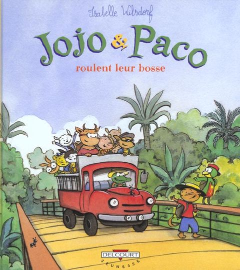 Couverture de l'album Jojo et Paco Roulent leur Bosse