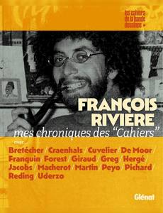 Couverture de la série François Rivière, mes chroniques des "Cahiers"
