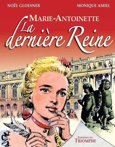 Couverture de l'album Marie Antoinette, la dernière Reine