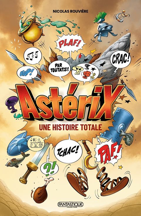 Couverture de l'album Astérix-Une Histoire Totale