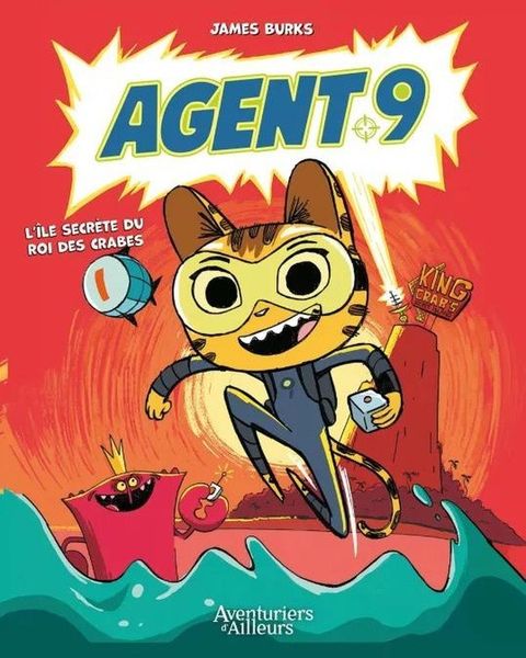 Couverture de l'album Agent 9 tome 1 - L'île secrète du roi des crabes