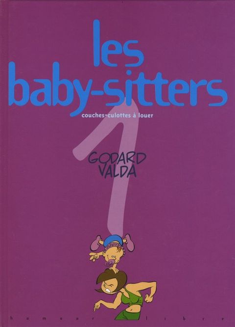 Couverture de l'album Les baby sitters t. 1 : couches-culottes a louer