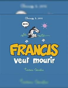 Couverture de l'album Francis Veut Mourir