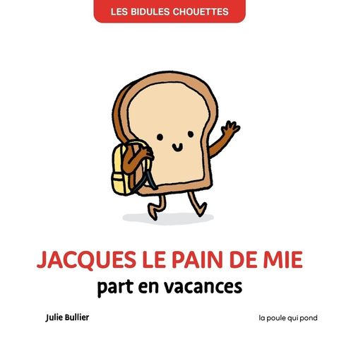 Couverture de l'album Jacques le pain de mie part en vacances