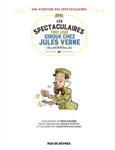 Aperçu 7 de l'album Une Aventure des Spectaculaires tome 6 - Les Spectaculaires font leur cirque chez Jules Verne