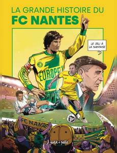 Couverture de la série  La grande histoire du FC Nantes