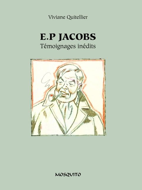 Couverture de l'album Edgar P. Jacobs : Témoignages Inédits