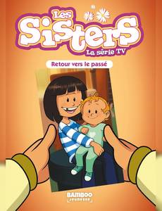 Aperçu 1 de l'album Les Sisters - Roman Poche tome 98 - Retour vers le passé