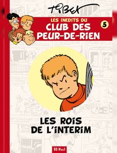Aperçu 1 de l'album Le Club des 'Peur de rien" tome 5 - Les rois de l'intérim