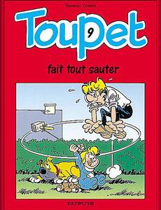 Aperçu 1 de l'album Toupet tome 9 - Toupet Fait Tout Sauter