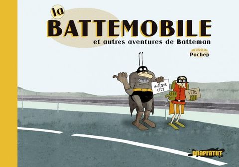 Couverture de l'album La Battemobile et Autres Aventures de Batteman