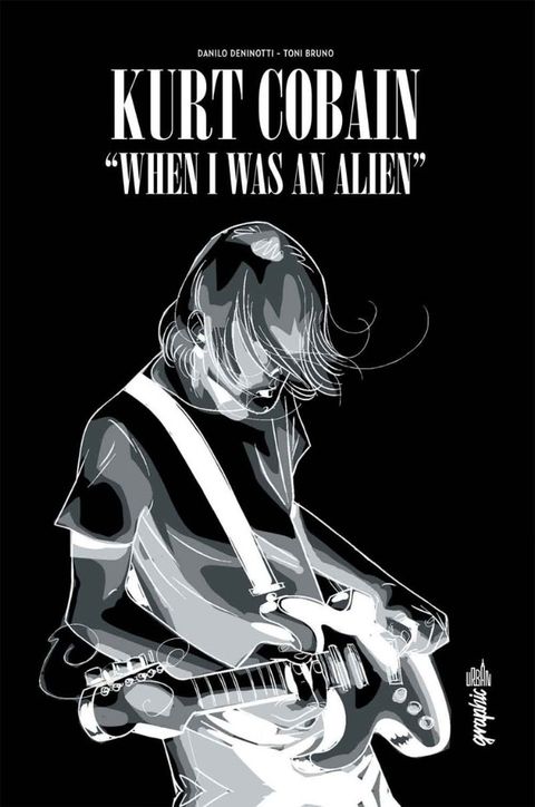 Couverture de l'album Kurt Cobain - When I Was An Alien