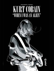 Couverture de la série Kurt Cobain - When I Was An Alien