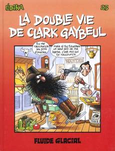 Couverture de l'album La Double Vie de Clark Gaybeul