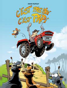 Couverture de la série C’est pas moi c’est Papi