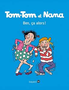 Aperçu 1 de l'album Tom-Tom et Nana tome 33 - Ben Ça, Alors !