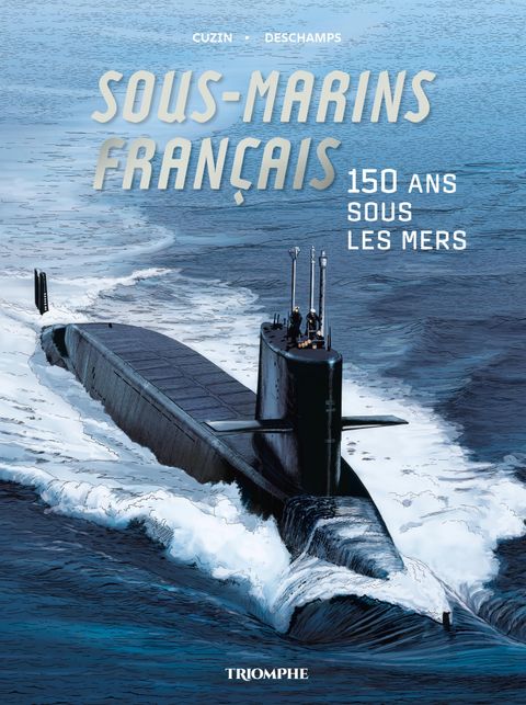 Couverture de l'album Sous-marins français - 150 ans sous les mers