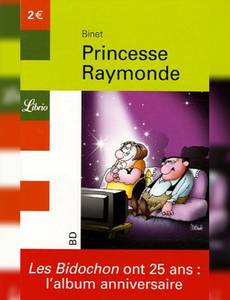 Aperçu 1 de l'album Les Bidochon (Hors Série) tome 2005 - Princesse Raymonde - Les Bidochon ont 25 ans : l'album anniversaire