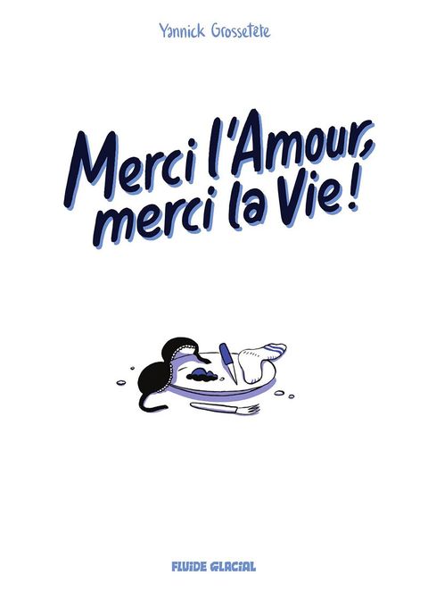 Aperçu de l'album Merci l'Amour, Merci la Vie tome 2