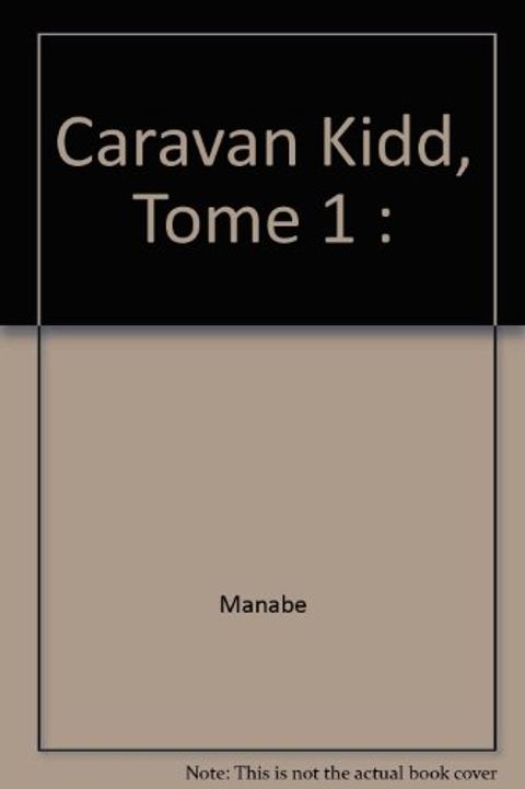 Couverture de l'album Caravan Kidd, Tome 1 :