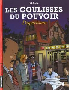 Aperçu 1 de l'album Les Coulisses du Pouvoir tome 7 - Disparitions