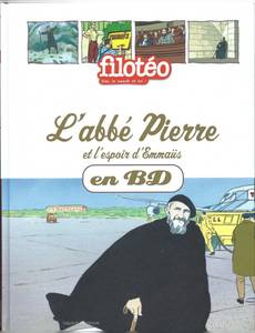 Aperçu 1 de l'album Les Chercheurs de Dieu tome 19 - L'Abbé Pierre et l'espoir d'Emmaüs, en BD