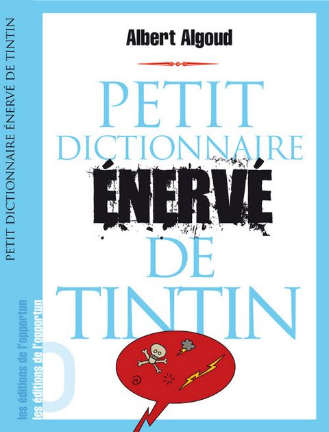 Couverture de l'album Petit dictionnaire énervé de Tintin